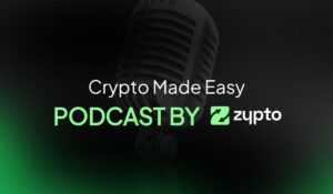 The Crypto Made Easy Podcast From Zypto