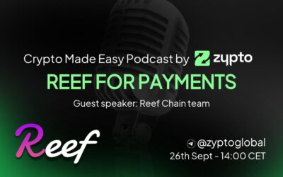 Join us with Special Guests Reef Chain on the Crypto Made Easy Podcast by Zypto