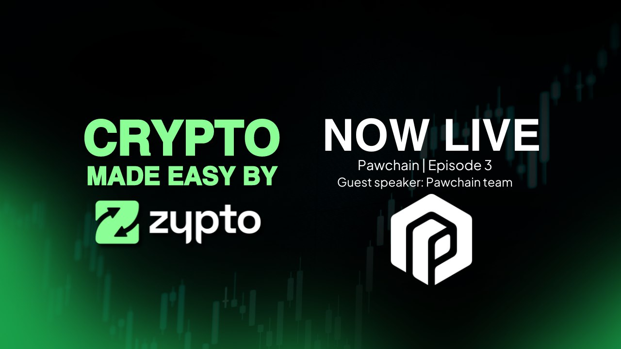 Crypto Made Easy Podcast by Zypto with Pawchain