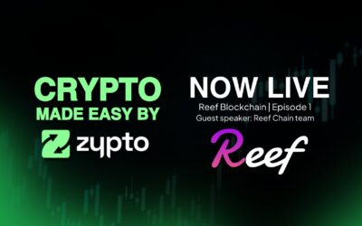 Join Zypto and Reef Chain for the Crypto Made Easy Podcast