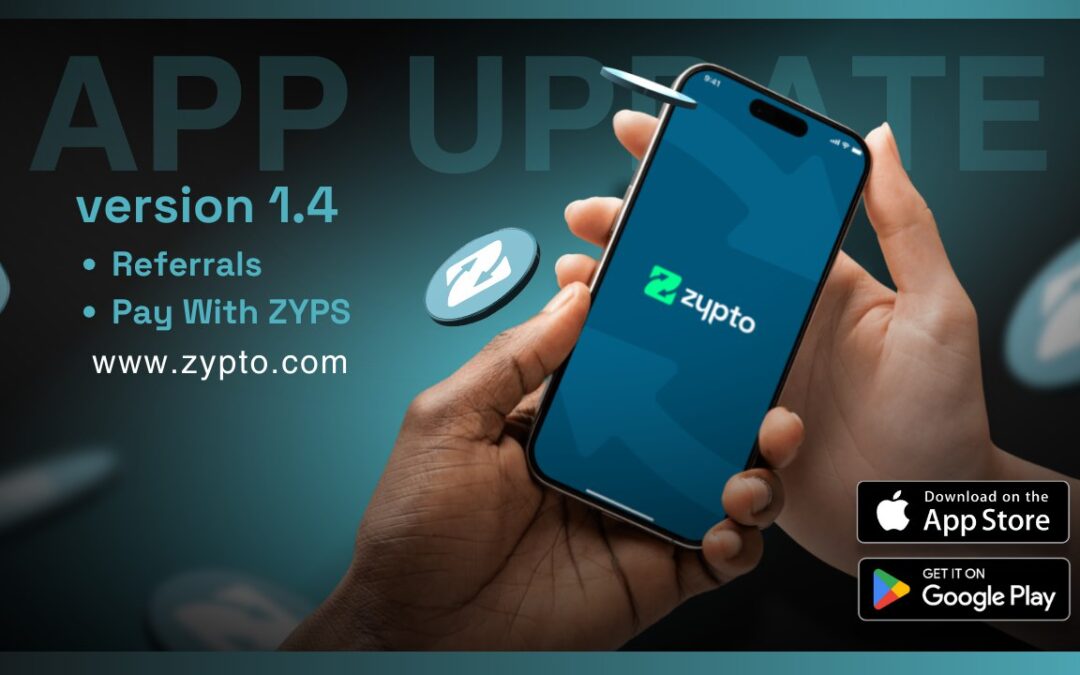 Zypto App Launches v1.4.0 – Referrals and Pay With ZYPs  Now Live